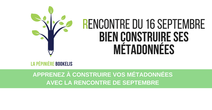 Apprenez à construire vos métadonnées avec la Rencontre de septembre !